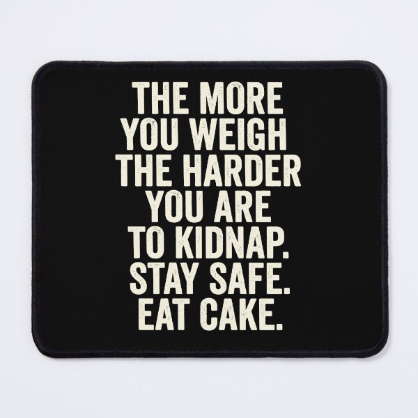 Item preview, Halloween Eat Cake Kidnap Safety Funny Quote designed and sold by d247.