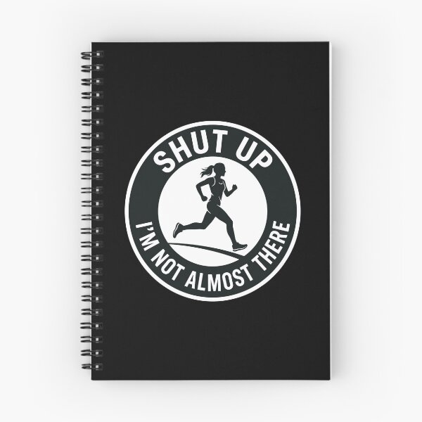 Item preview, Shut Up I'm Not Almost There Running Female Marathon Motivation designed and sold by PopStars1993.