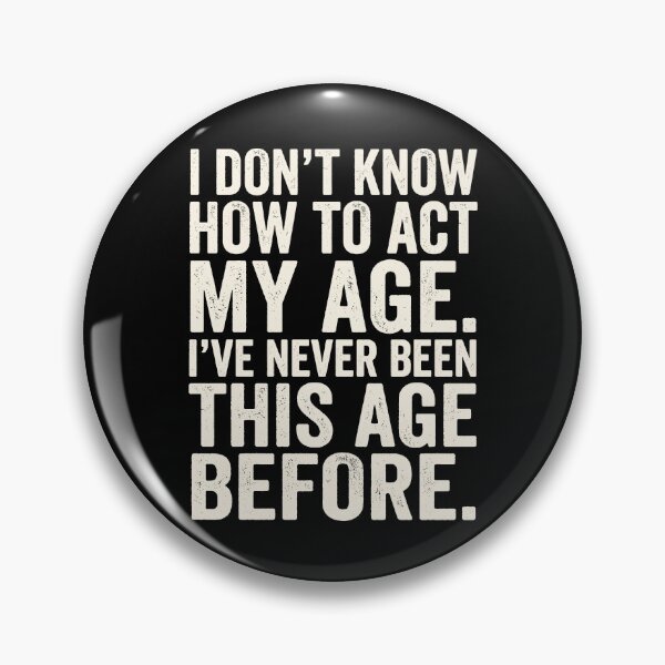 Item preview, Halloween I Don't Know How To Act My Age Quote designed and sold by d247.