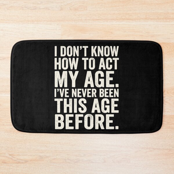 Item preview, Halloween I Don't Know How To Act My Age Quote designed and sold by d247.