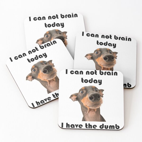 Item preview, I can not brain today - dog designed and sold by Paw-rora.