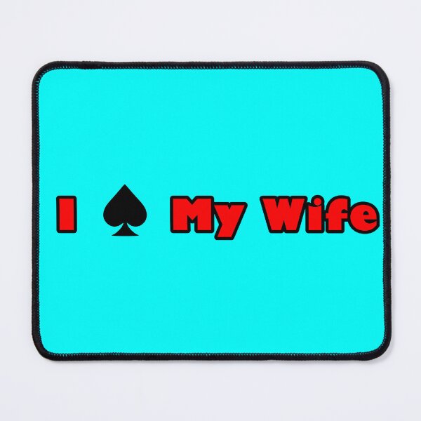 Item preview, I Spade My Wife (Red Text) designed and sold by Karate Octopus.