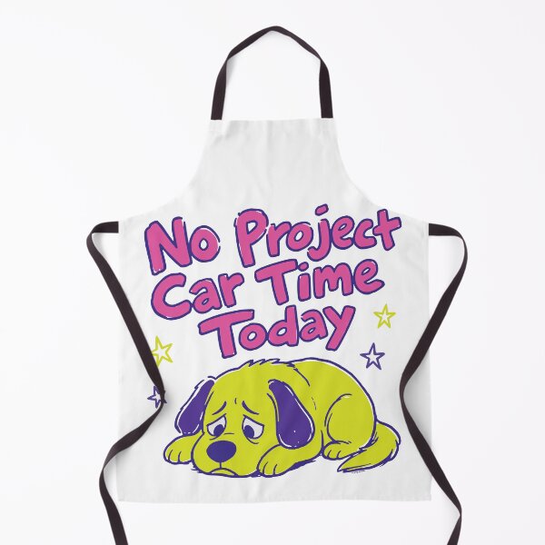 Item preview, No Project Car Time Today designed and sold by Automotive Art by Greg.