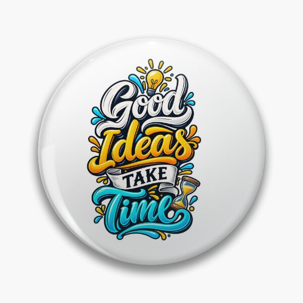 Item preview, good ideas take time designed and sold by Abohili.