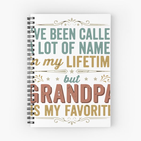Item preview, I've Been Called A Lot Of Names In My Lifetime But Grandpa Is My Favorite Grandfather Family Men  designed and sold by SofiBlair.