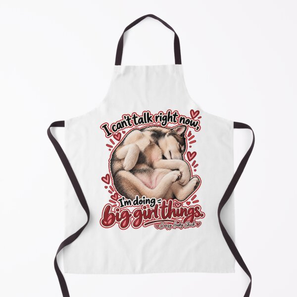 Item preview, I can't talk right now, I'm doing big girl things. | Crazy Husky Chick designed and sold by Crazyhuskychick.