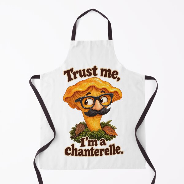 Item preview, Trust Me, I'm a Chanterelle - Funny Mushroom Foraging designed and sold by ManxCatAndy.