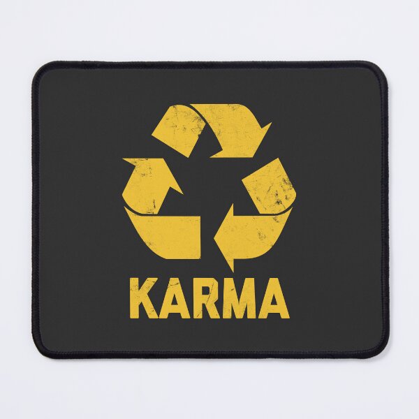 Item preview, Karma Recycler Funny Karma Quote #2 designed and sold by SalahBlt.