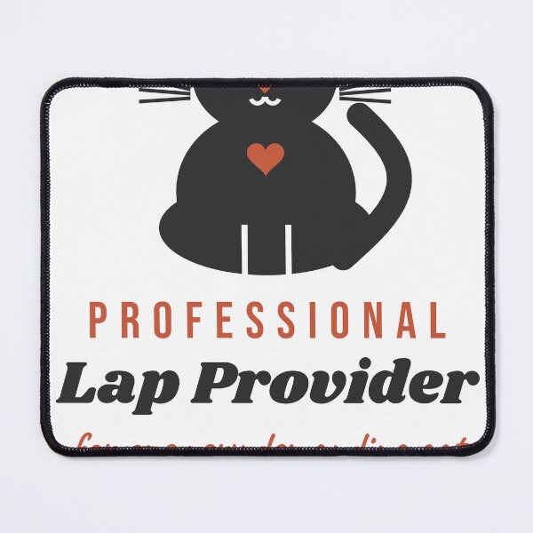Item preview, Professional Lap Provider - Funny Cat Lover designed and sold by Good Little Days.