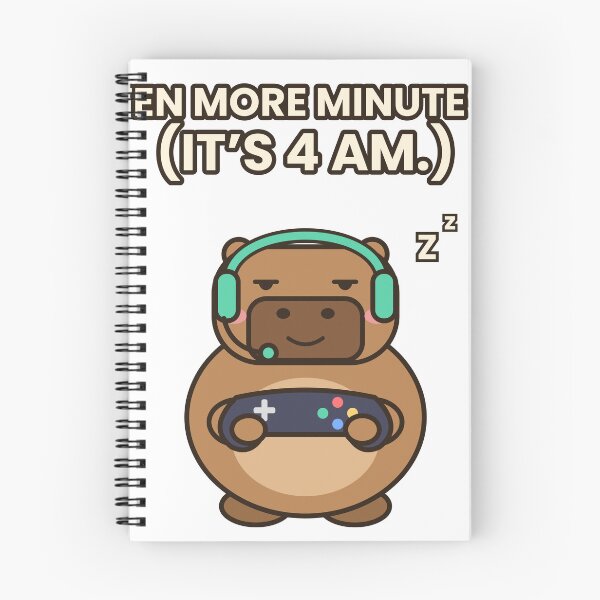 Item preview, Ten More Minutes It's 4 AM Capybara Gamer designed and sold by Rev22.