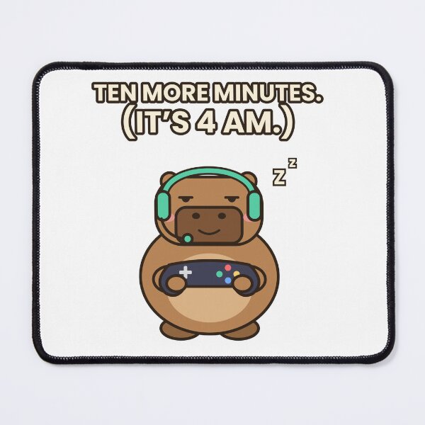 Item preview, Ten More Minutes It's 4 AM Capybara Gamer designed and sold by Rev22.