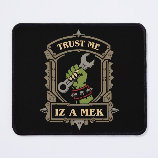 Item preview, Trust Me Iz A Mek Funny Wargaming designed and sold by NeshWork.