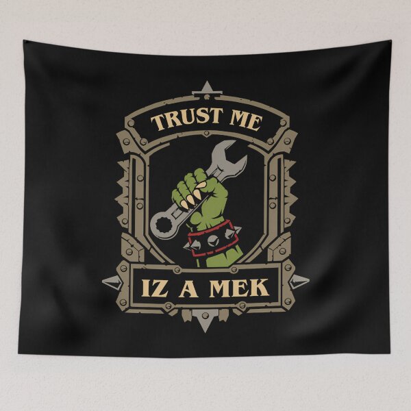 Item preview, Trust Me Iz A Mek Funny Wargaming designed and sold by NeshWork.