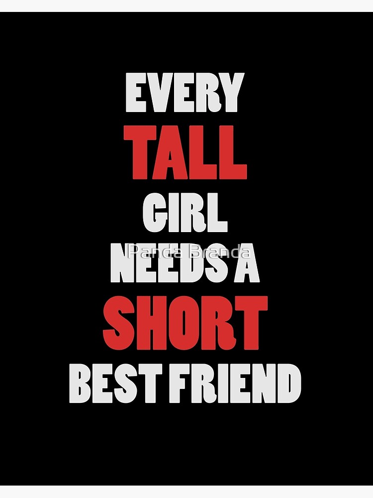 Every tall girl needs best sale a short best friend gifts