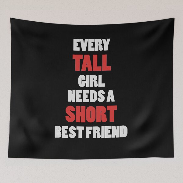 Item preview, Every Tall Girl Needs A Short Best Friend Shirt Funny Best Friend T-Shirt Great Gift For BFFs designed and sold by Panda Branda.