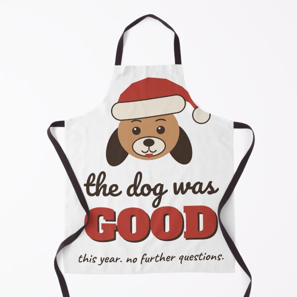 Item preview, The Dog Was Good This Year - Funny Dog Christmas designed and sold by Good Little Days.