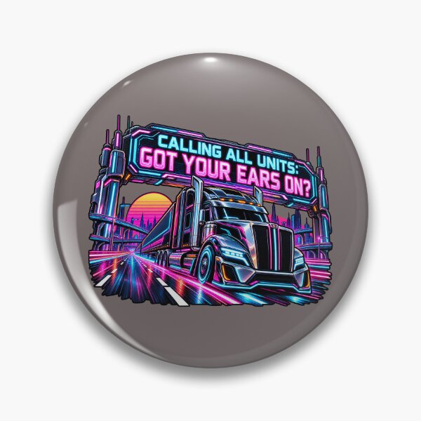 Item preview, Trucker - Calling All Units - Got Your Ears On?  designed and sold by NomadForge.
