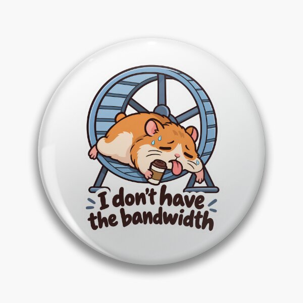 Artikelvorschau, Ich habe nicht die Bandbreite. Müder Hamster entworfen und verkauft von Mordenrox.