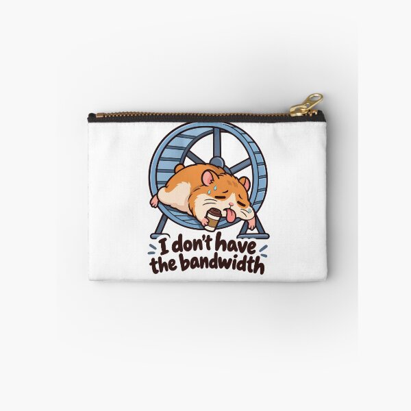 Item preview, I Dont Have the Bandwidth Tired Hamster designed and sold by Mordenrox.