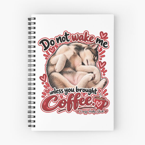 Item preview, Don't wake me up unless you have coffee | Crazy Husky Chick designed and sold by Crazyhuskychick.