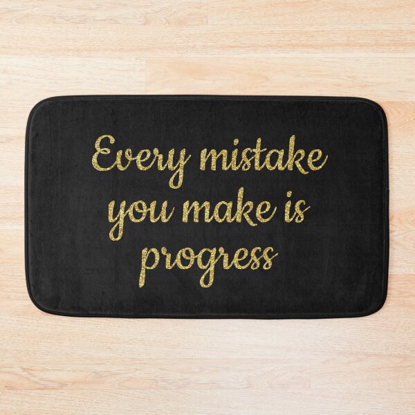 Item preview, Black Every mistake you make is still progress designed and sold by Ana Gorozpe.