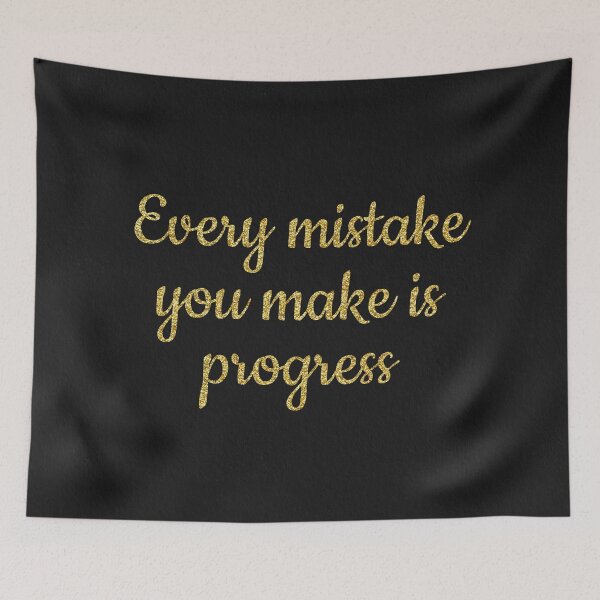 Item preview, Black Every mistake you make is still progress designed and sold by Ana Gorozpe.
