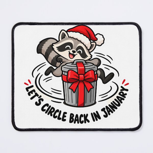Item preview, Lets Circle Back in January Christmas Raccoon designed and sold by Mordenrox.