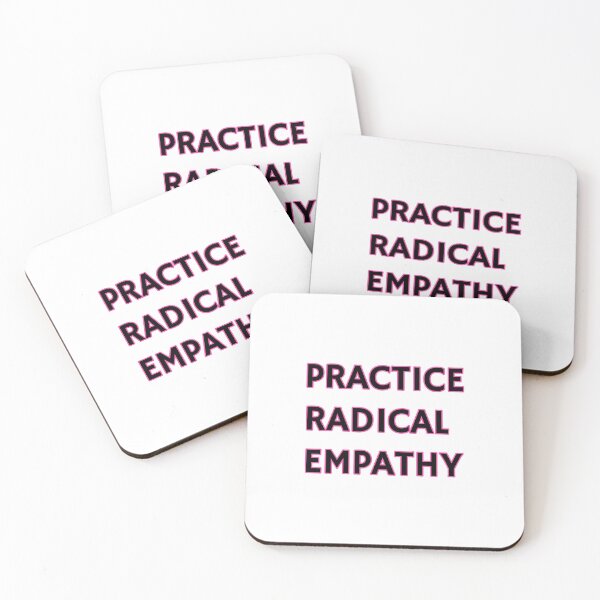 Item preview, Practice Radical Empathy designed and sold by Inspirationmotivation.