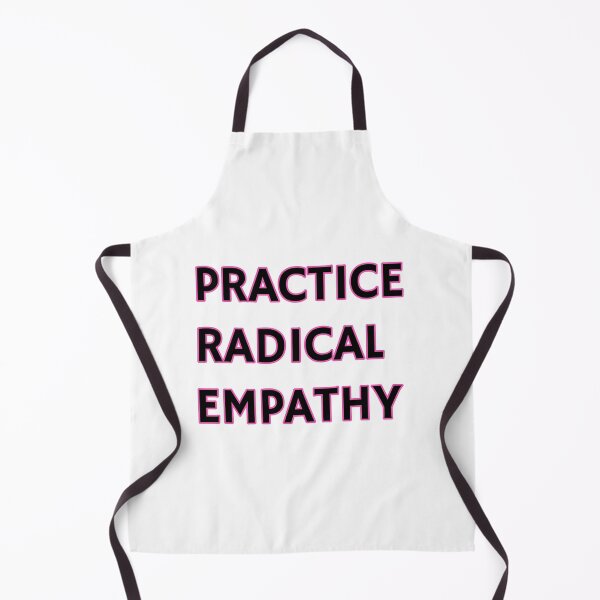 Item preview, Practice Radical Empathy designed and sold by Inspirationmotivation.