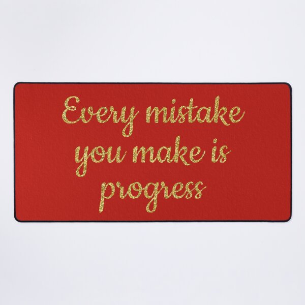 Item preview, Every mistake you make is still progress red designed and sold by Ana Gorozpe.