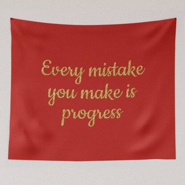 Item preview, Every mistake you make is still progress red designed and sold by Ana Gorozpe.