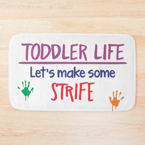 Item preview, Toddler Life: Let's Make Some Strife designed and sold by WearingTieDye.