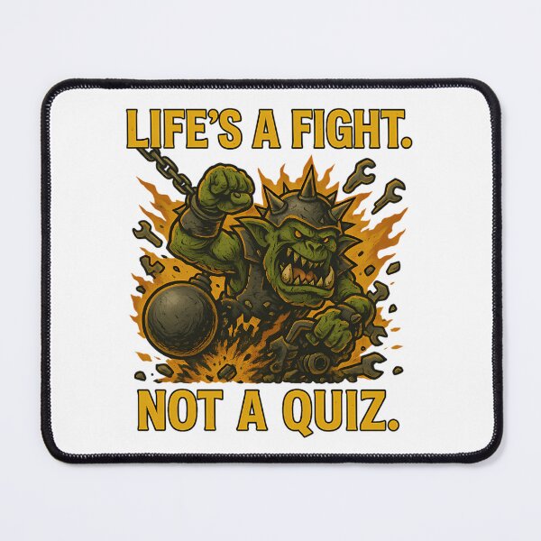 Item preview, Lifes A Fight. Not A Quiz. - Ork Shirt designed and sold by NeshWork.