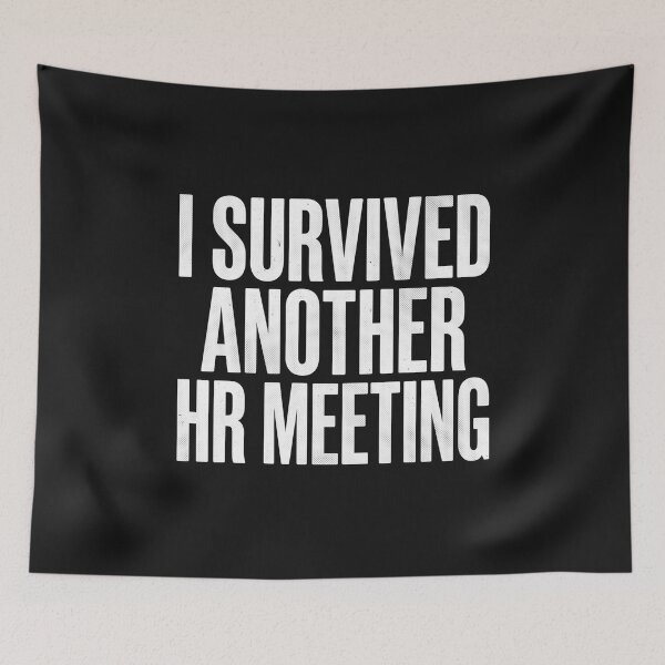 Item preview, I Survived Another HR Meeting Sarcastic Office Work Humor designed and sold by New Art.