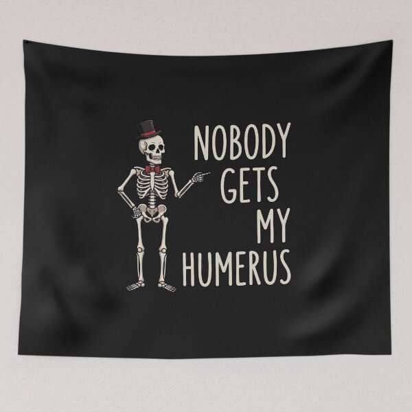 Item preview, Nobody Gets My Humerus Funny Skeleton Pun Halloween Bone designed and sold by New Art.