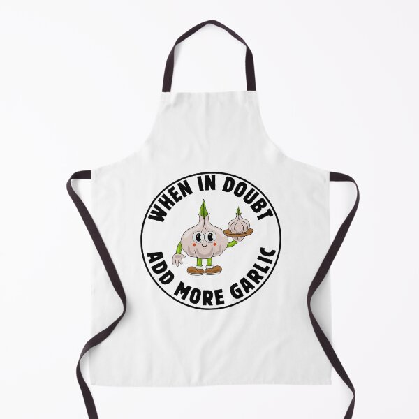 Item preview, WHEN IN DOUBT - ADD MORE GARLIC designed and sold by lovewhatyoudo.