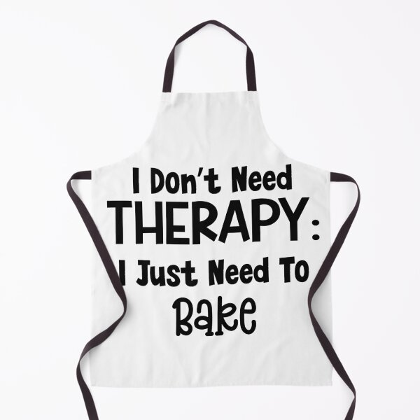 Item preview, I Don't Need Therapy:  I Just Need To Bake designed and sold by MyMysTShirts.