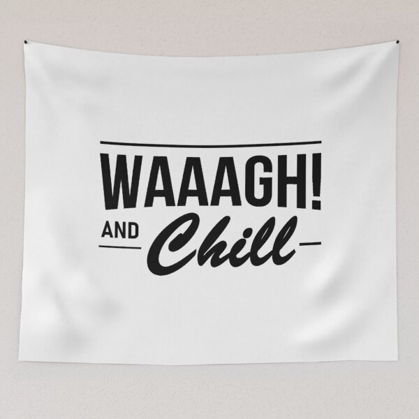 Item preview, Waaagh (And Chill) designed and sold by AnriAlbright.