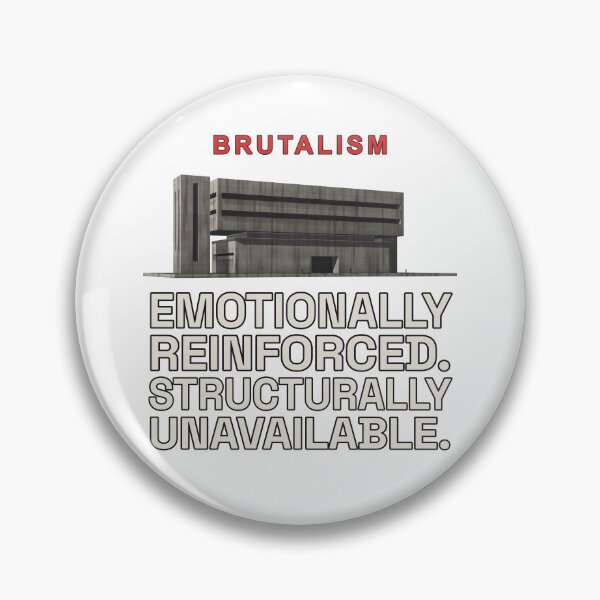 Item preview, Brutalism Gift Emotionally Reinforced Structurally Unavailable Architecture Funny Quote designed and sold by TribeGlyph.