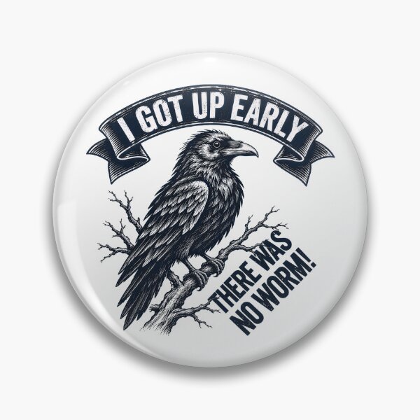 Item preview, I Got Up Early There Was No Worm Grumpy Raven  designed and sold by gear-posters.