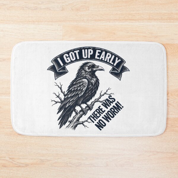 Item preview, I Got Up Early There Was No Worm Grumpy Raven  designed and sold by gear-posters.