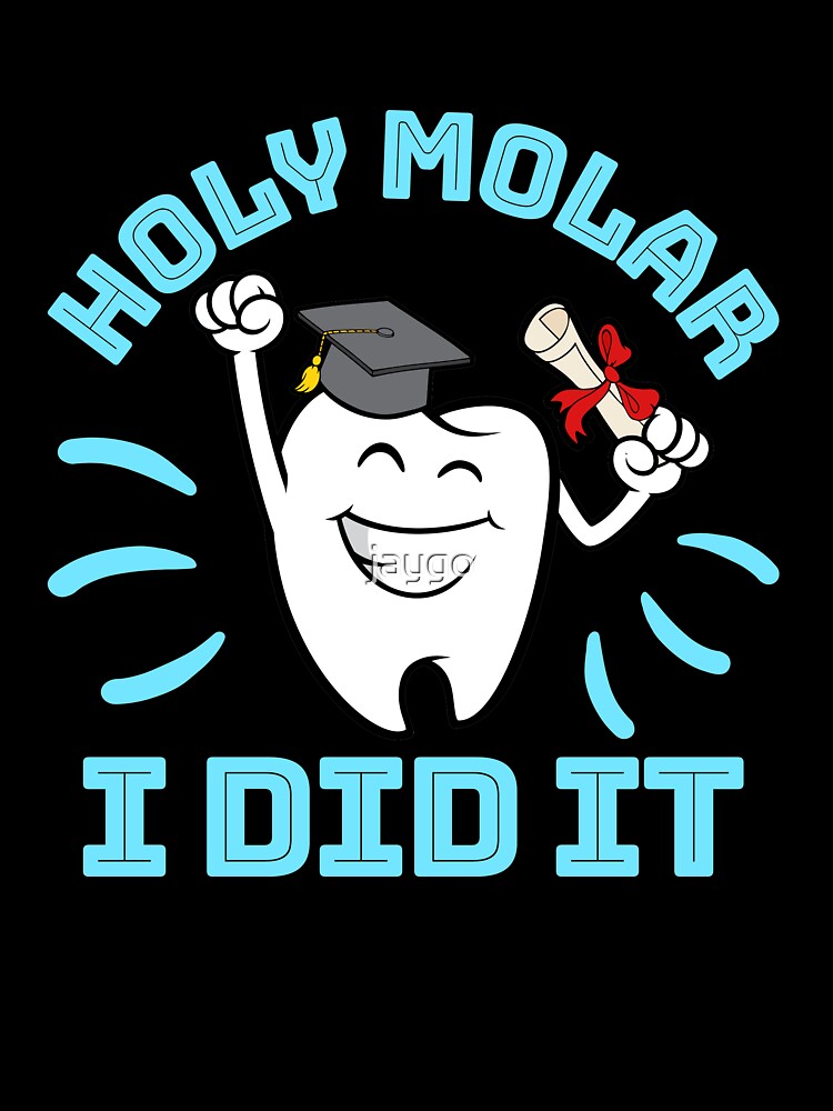 Holy Molar - Dentist Hygienist Dental Graduation T-Shirt Holy Molar - Dentist Hygienist Dental Graduation T-Shirt