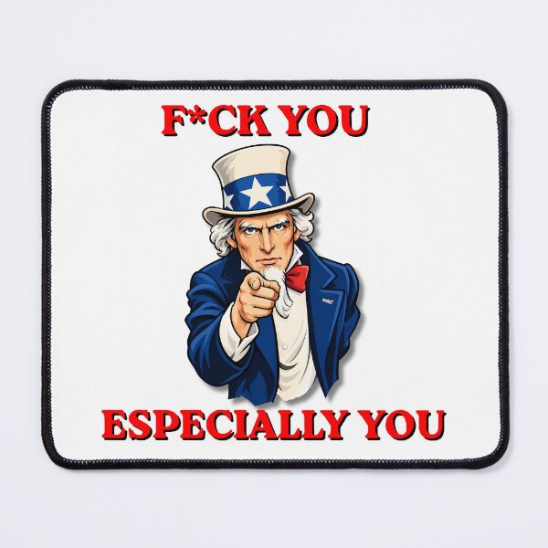 Item preview, F*CK YOU — Especially You | Uncle Sam Cartoon designed and sold by YOFANTZ!.