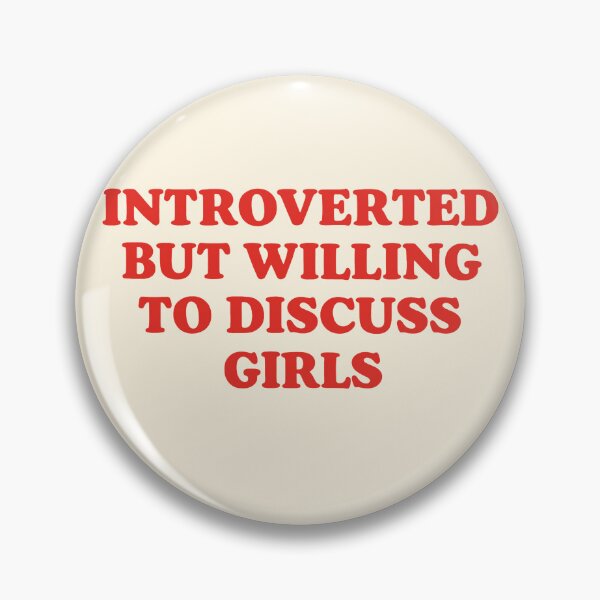 Item preview, Introverted but Willing to Discuss Girls designed and sold by SassCity.