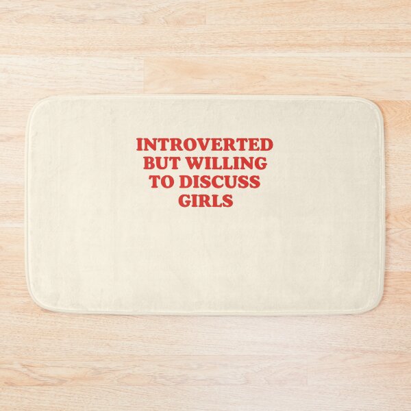 Item preview, Introverted but Willing to Discuss Girls designed and sold by SassCity.