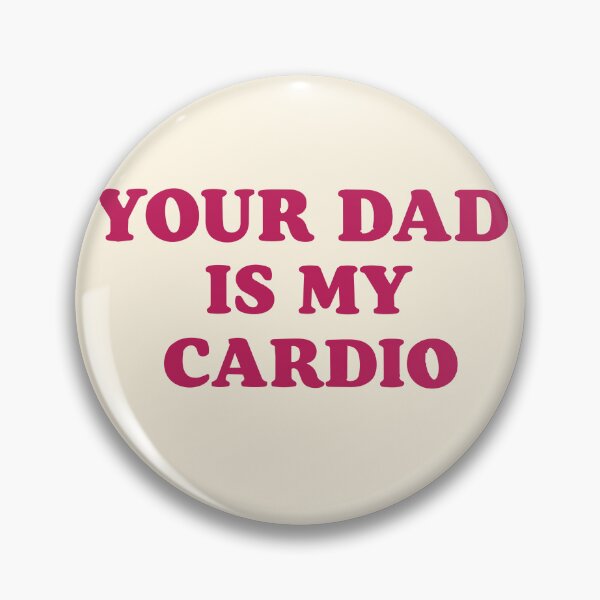 Item preview, Your Dad Is My Cardio Quote designed and sold by SassCity.