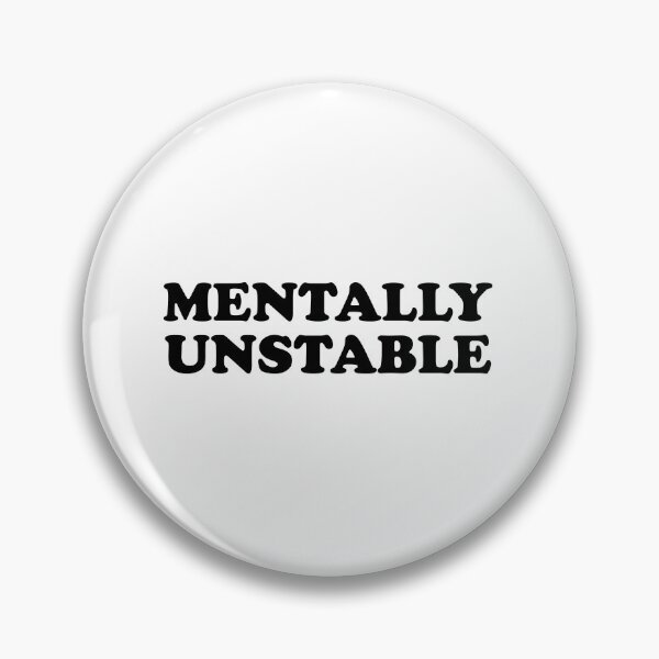 Item preview, mentally unstable designed and sold by designing01Ar3.