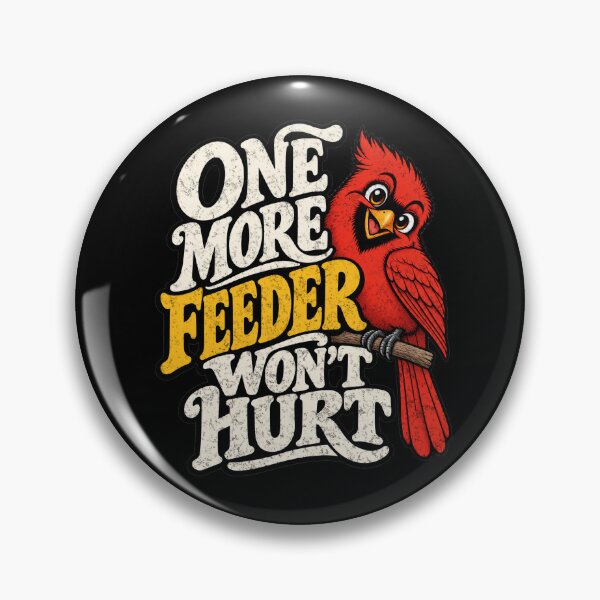 Item preview, One More Feeder Won't Hurt Cardinal designed and sold by pkk72.