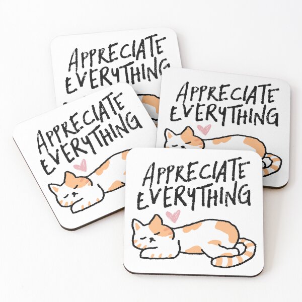 Item preview, Appreciate Everything Cat Design designed and sold by CarefulCreation.