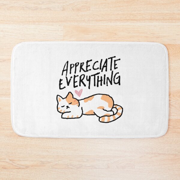 Item preview, Appreciate Everything Cat Design designed and sold by CarefulCreation.
